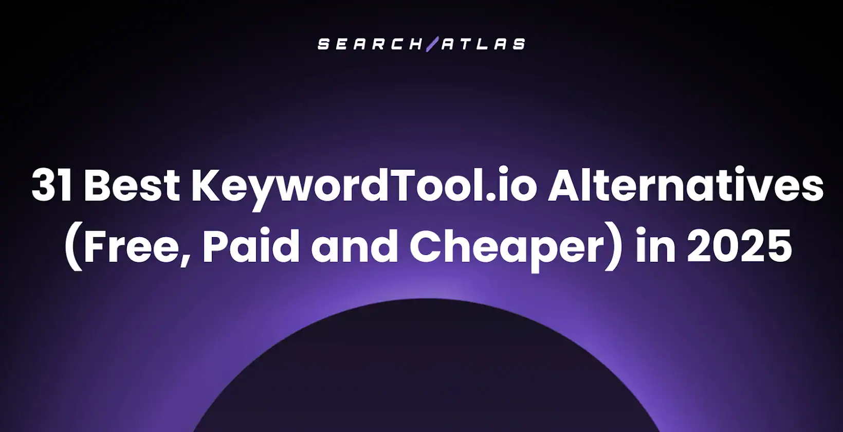 31 Best KeywordTool.io Alternatives (Free, Paid and Cheaper) in 2025