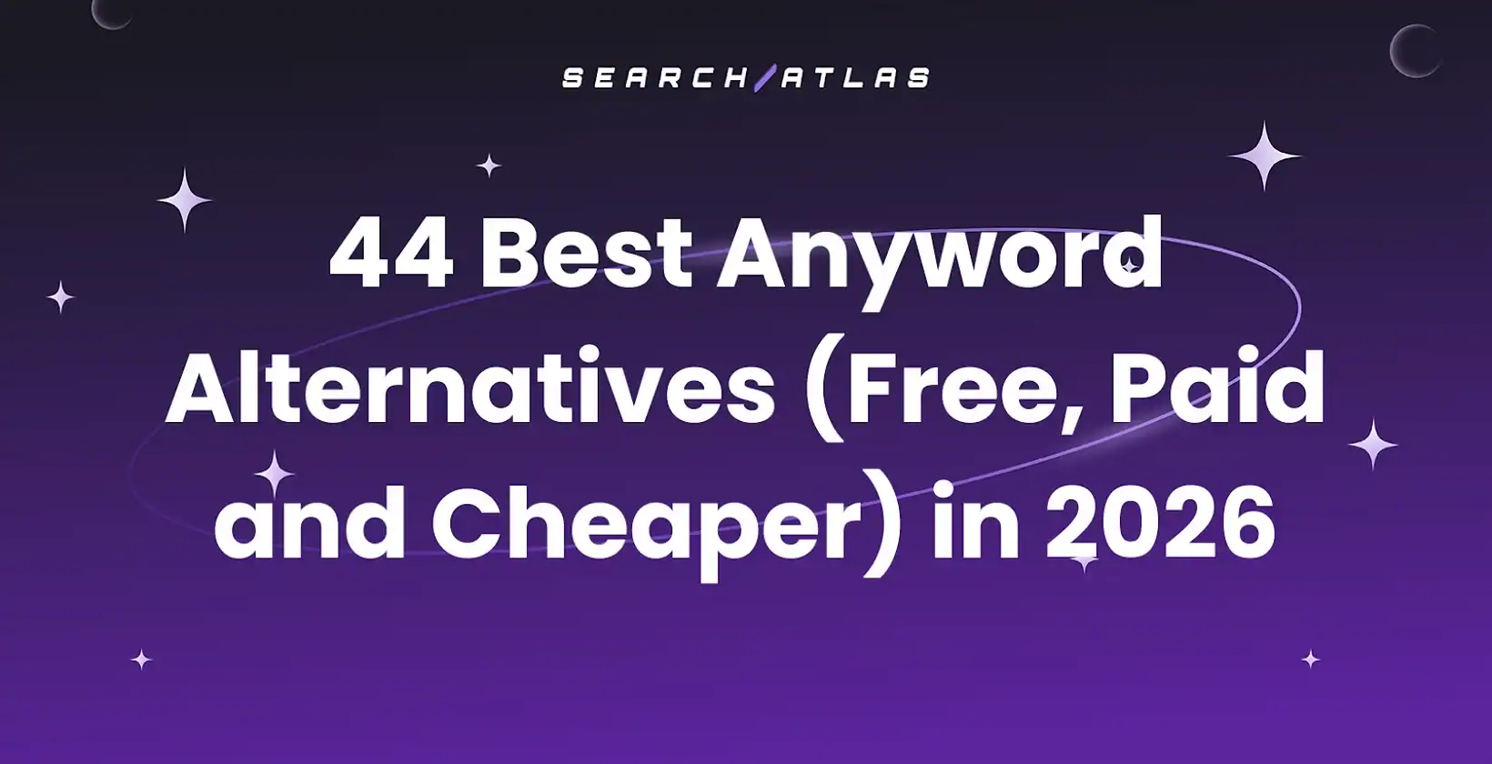 44 Best Anyword Alternatives (Free, Paid and Cheaper) in 2026