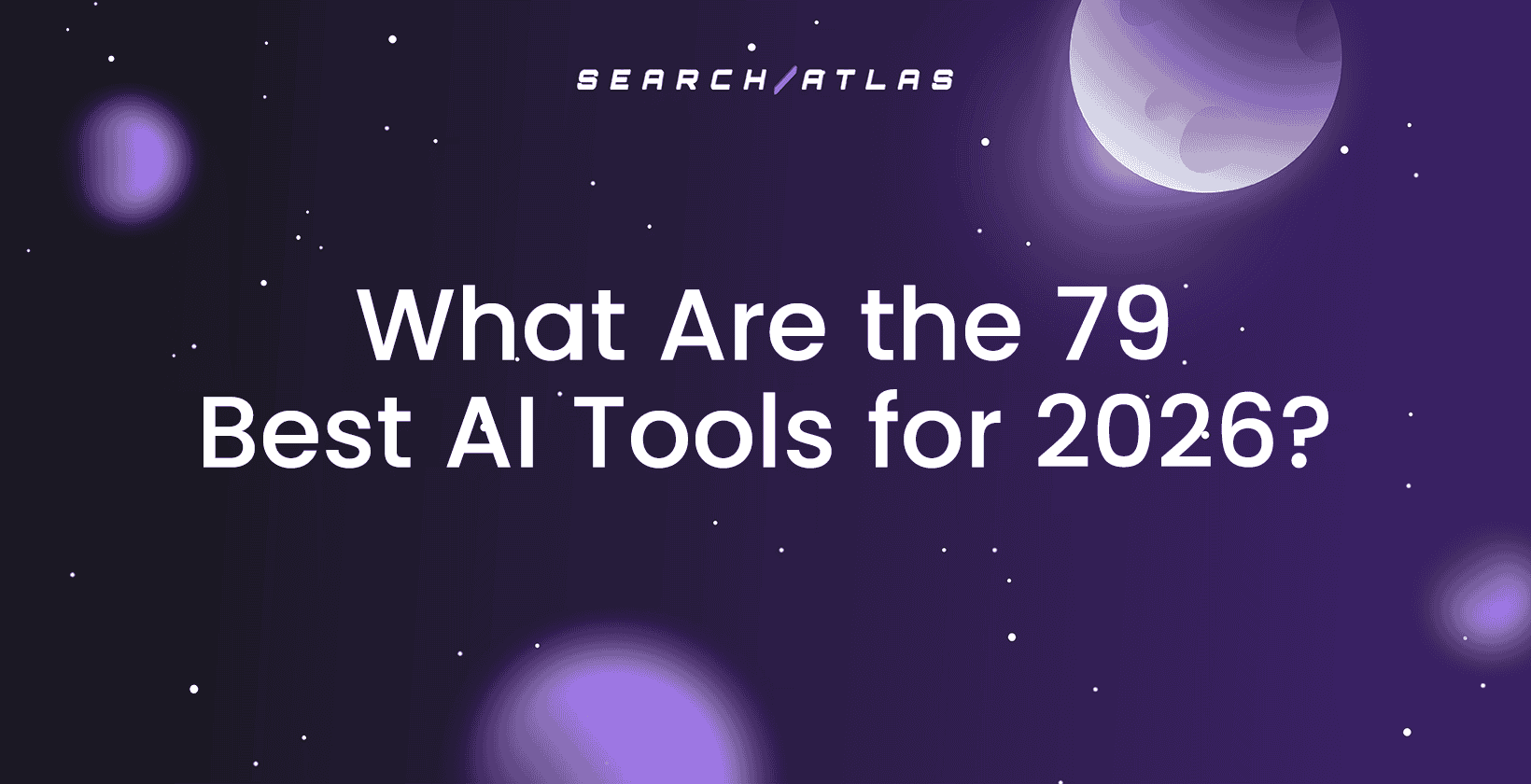 What Are the 79 Best AI Tools for 2026?