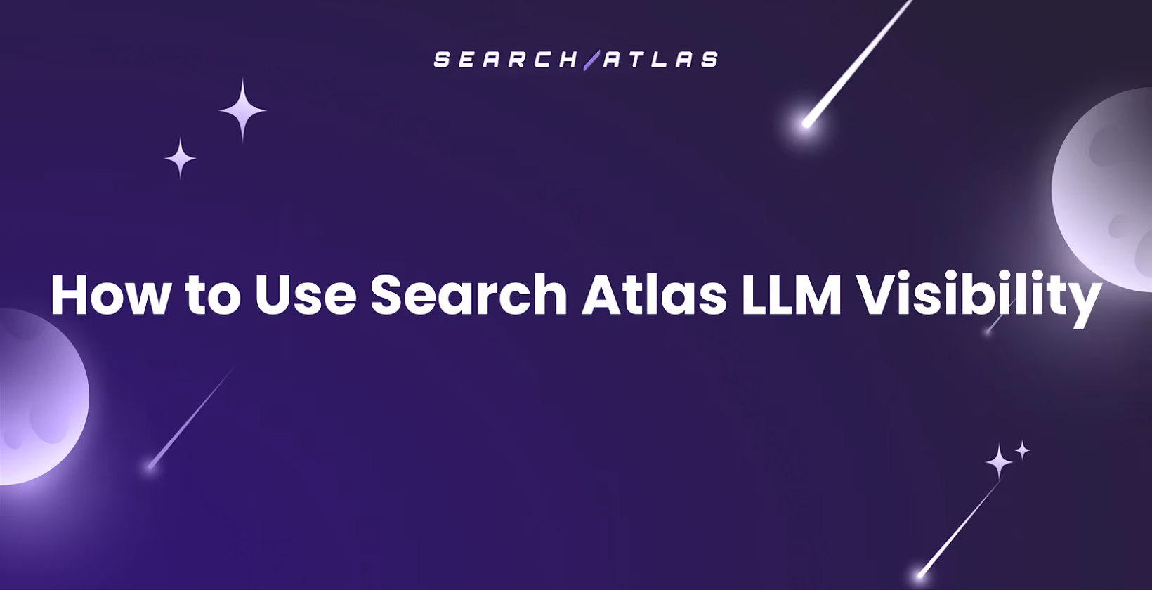 How to Use Search Atlas LLM Visibility