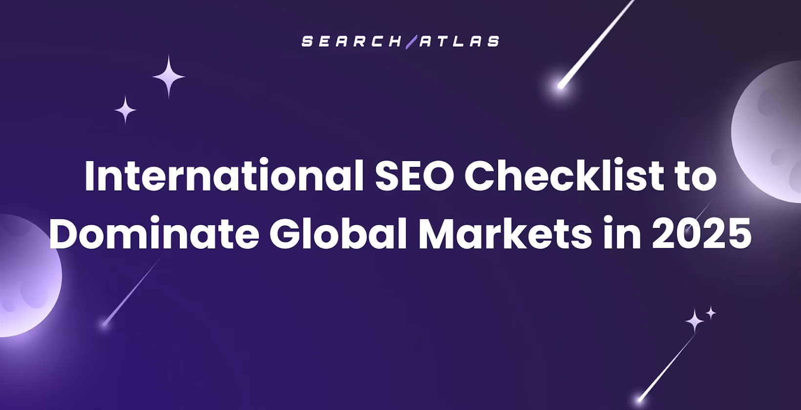 International SEO Checklist to Dominate Global Markets in 2025