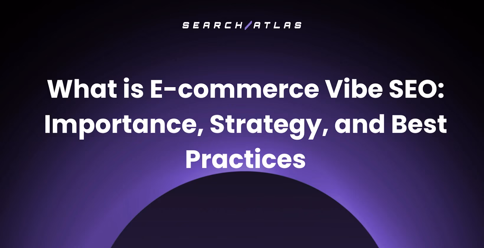 What is E-commerce Vibe SEO: Importance, Strategy, and Best Practices