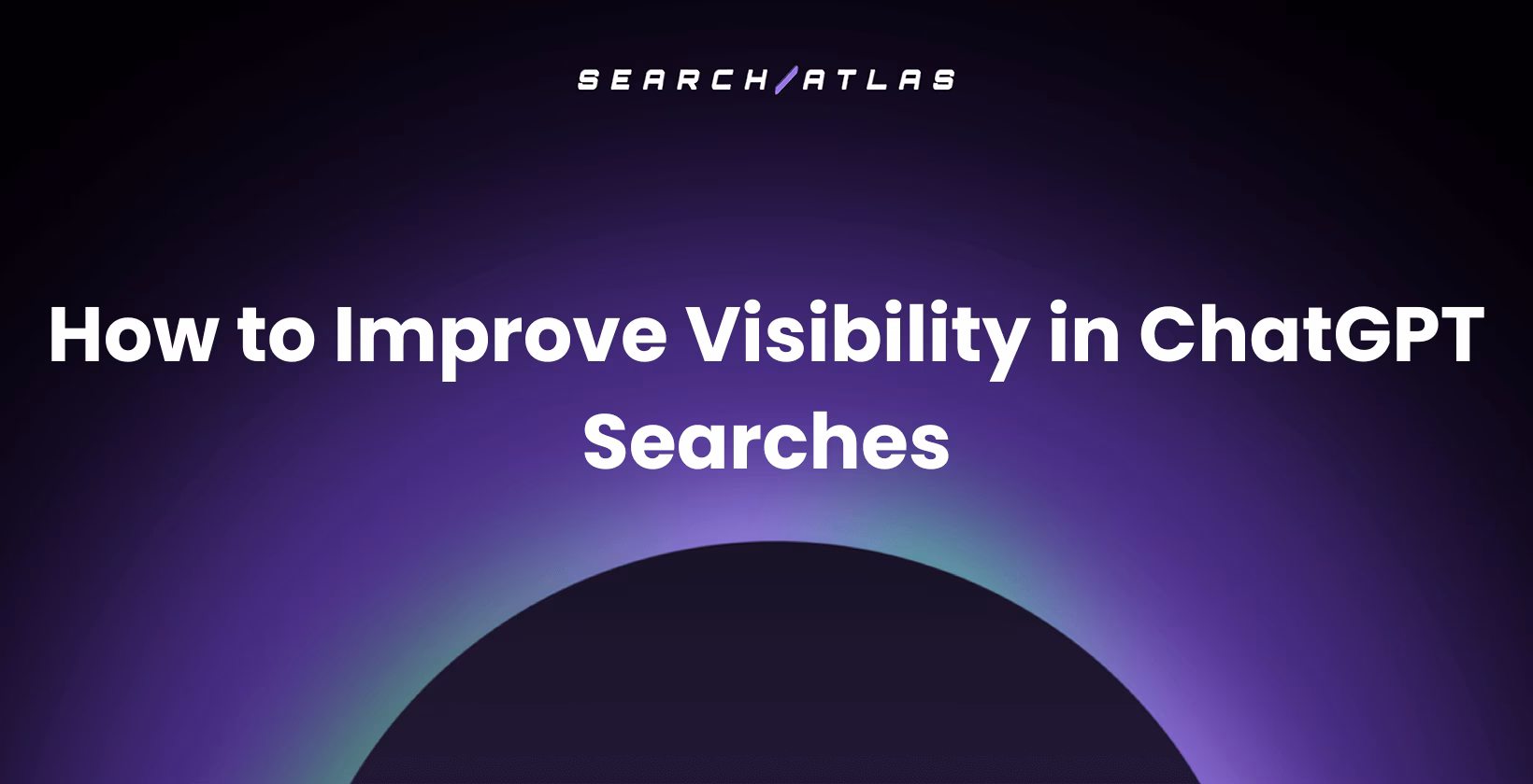 How to Improve Visibility in ChatGPT Searches