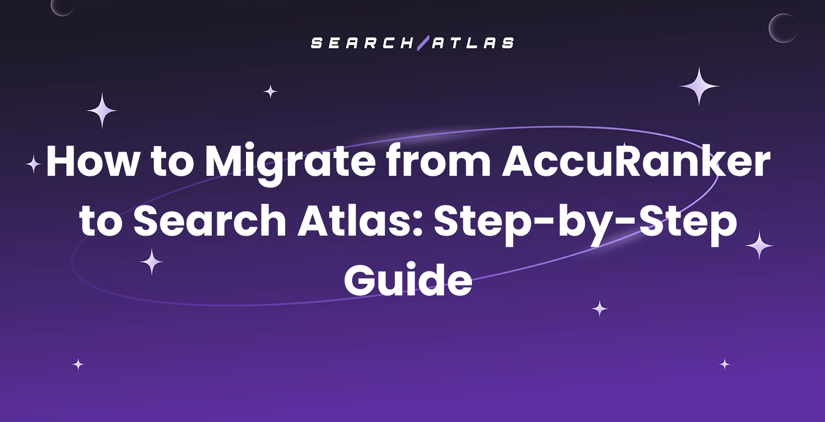 How to Migrate from AccuRanker to Search Atlas: Step-by-Step Guide