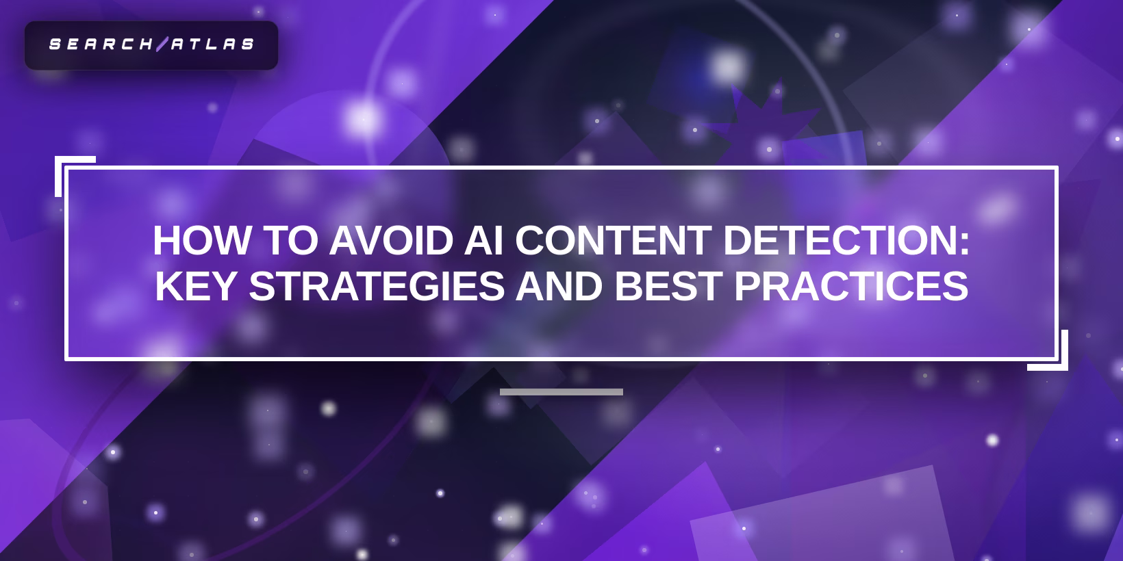How to Avoid AI Content Detection: Key Strategies and Best Practices