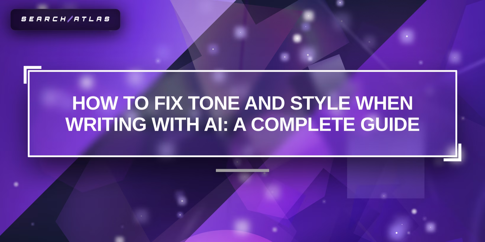 How to Fix Tone and Style When Writing with AI: A Complete Guide