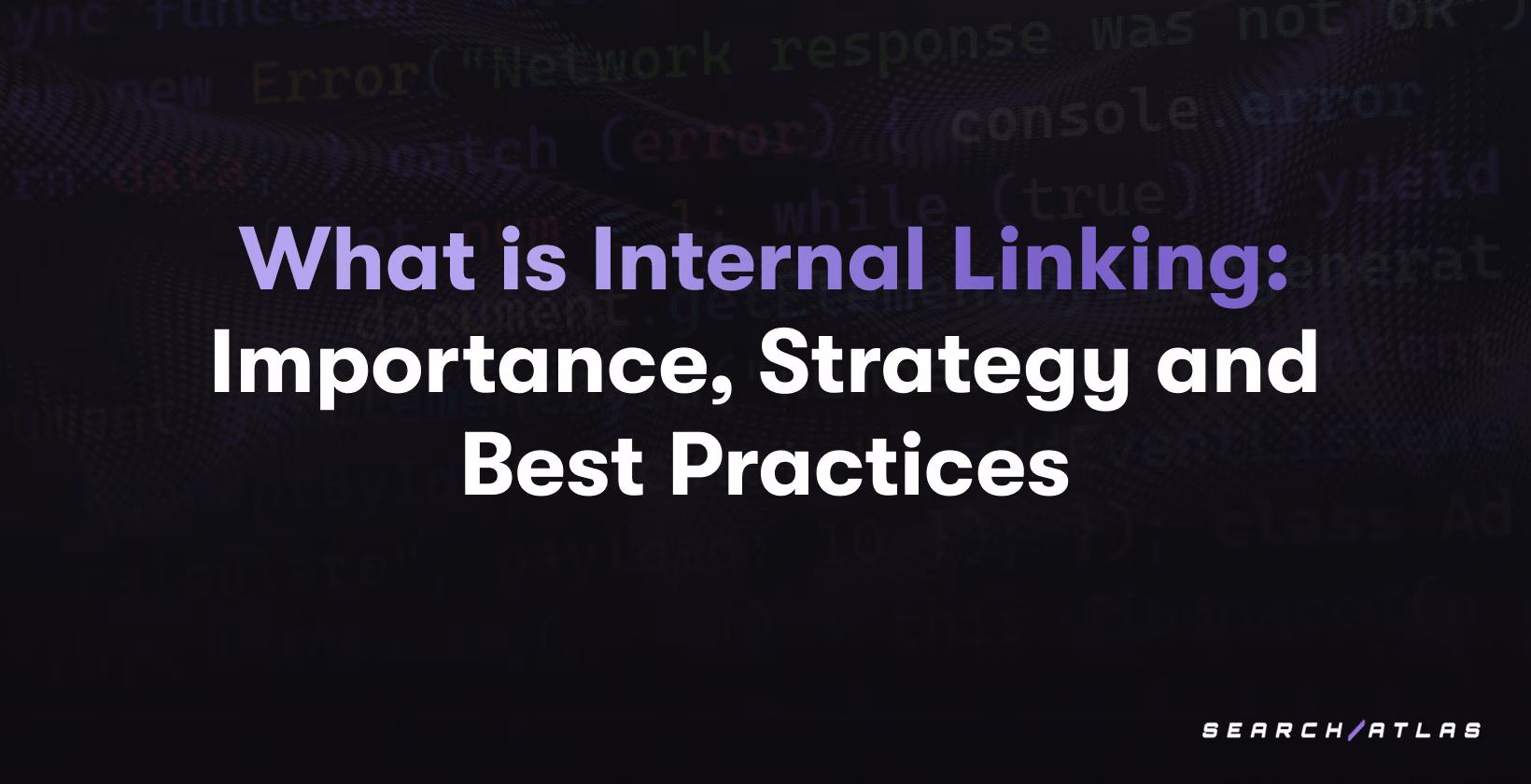 What is Internal Linking: Importance, Strategy and Best Practices