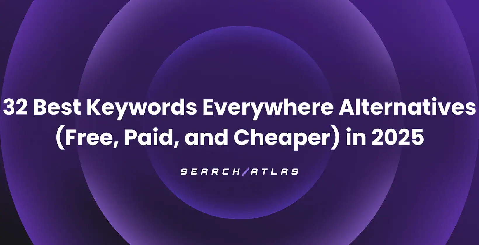 32 Best Keywords Everywhere Alternatives (Free, Paid, and Cheaper) in 2025