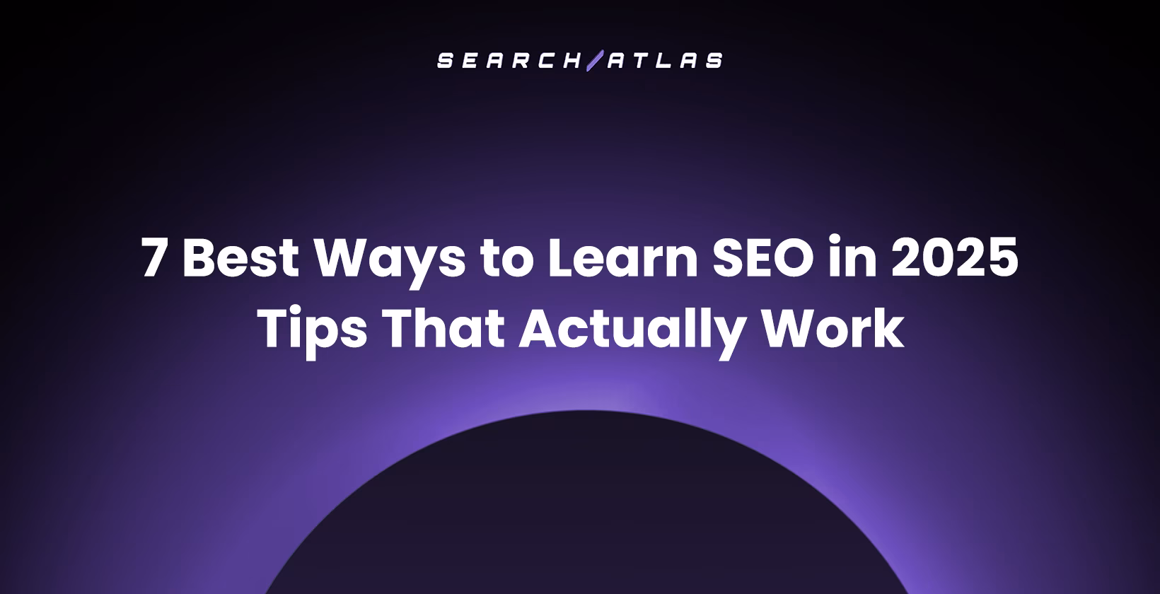 7 Best Ways to Learn SEO in 2025: Tips That Actually Work