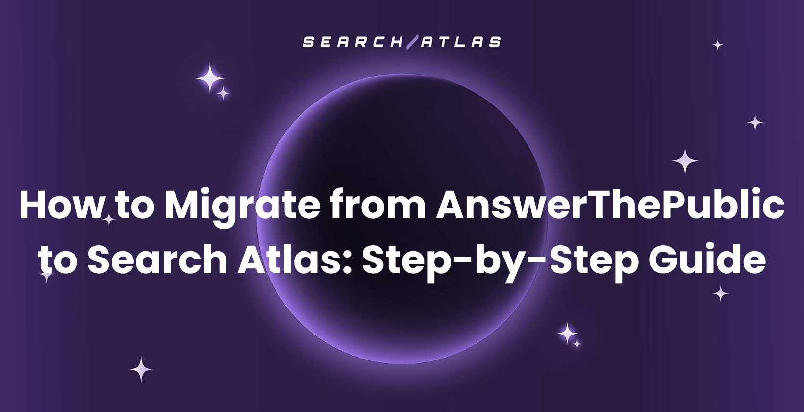 How to Migrate from AnswerThePublic to Search Atlas: Step-by-Step Guide