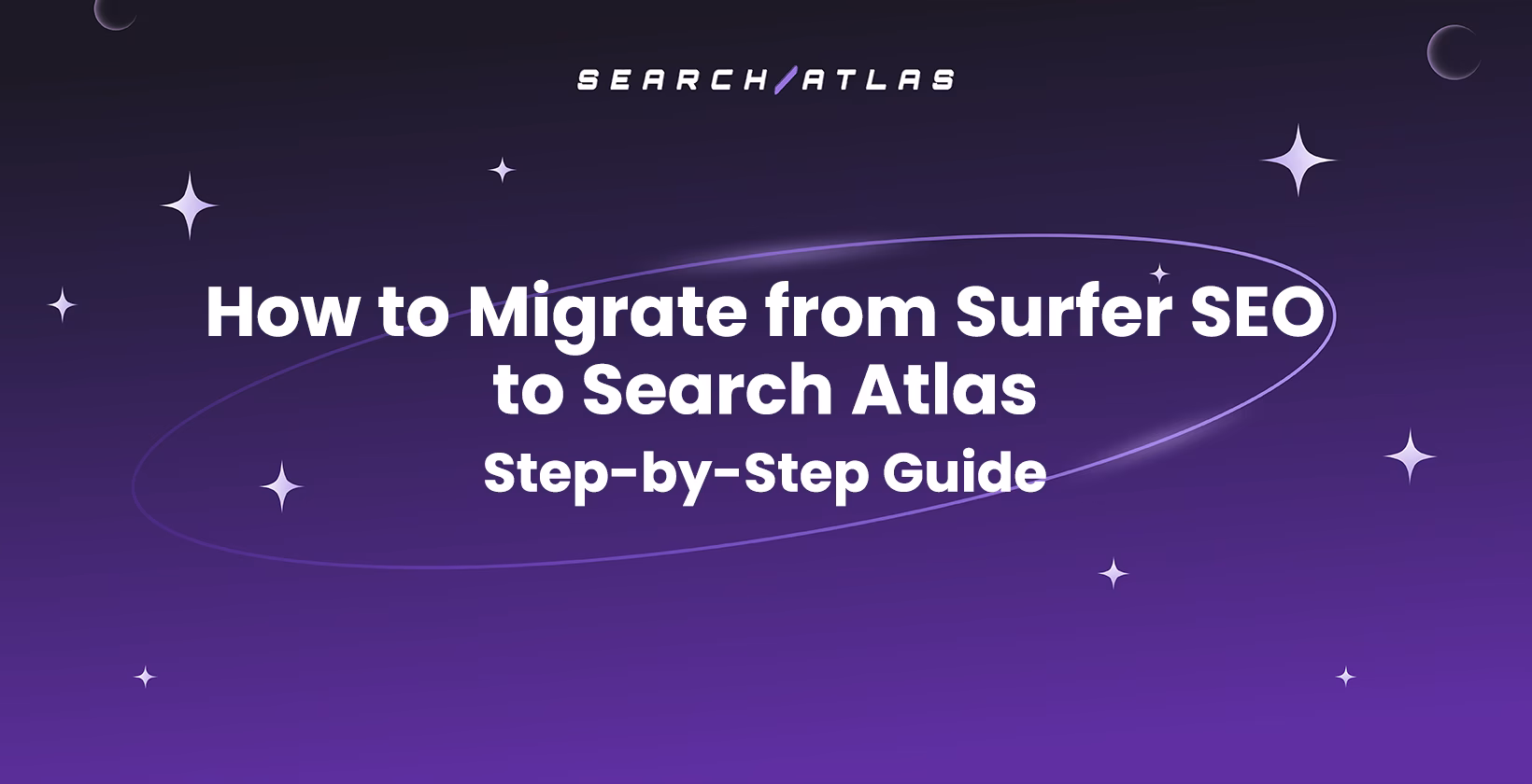 How to Migrate from Surfer SEO to Search Atlas: Step-by-Step Guide