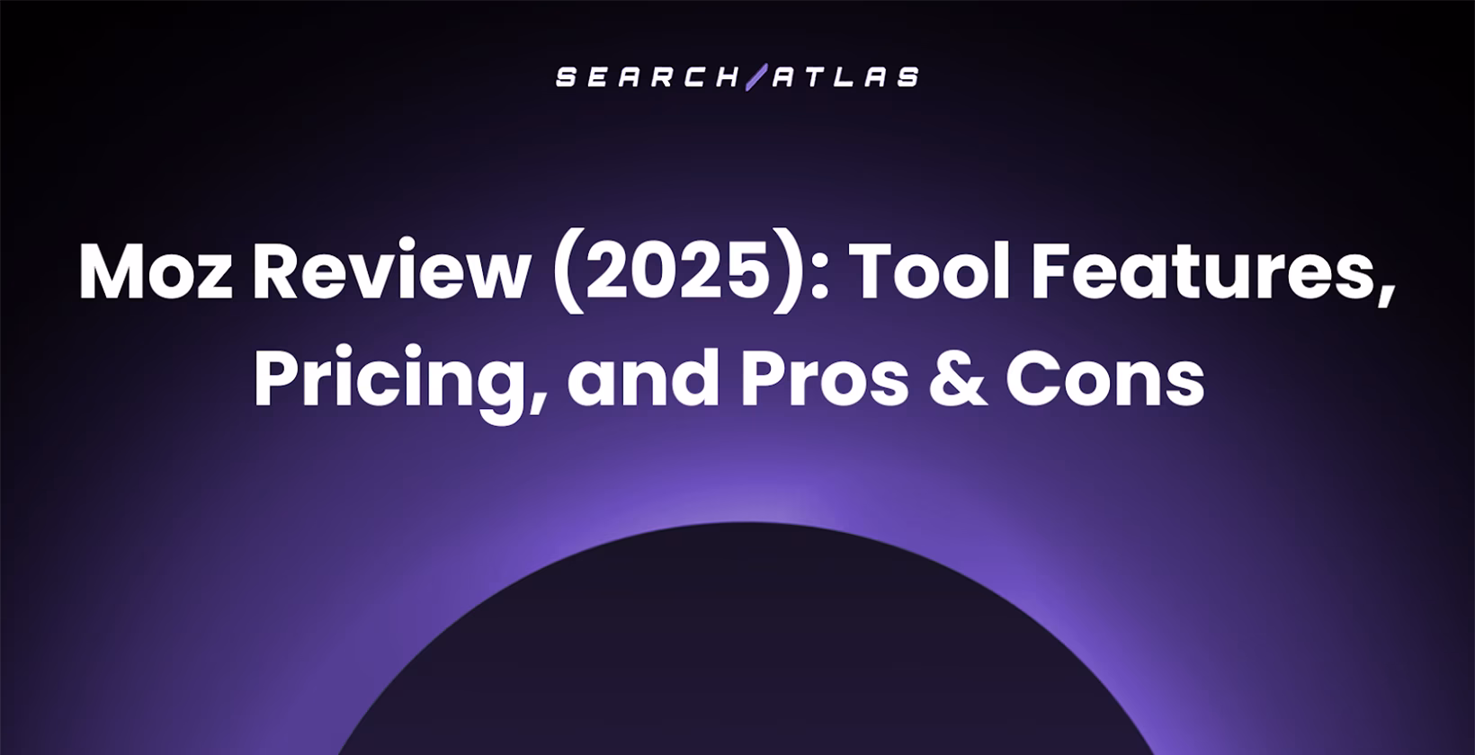 Moz Review (2025): Tool Features, Pricing, and Pros & Cons 
