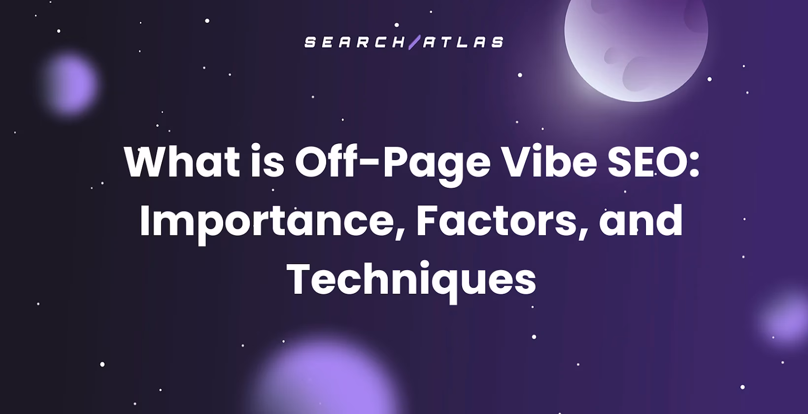 What is Off-Page Vibe SEO: Importance, Factors, and Techniques
