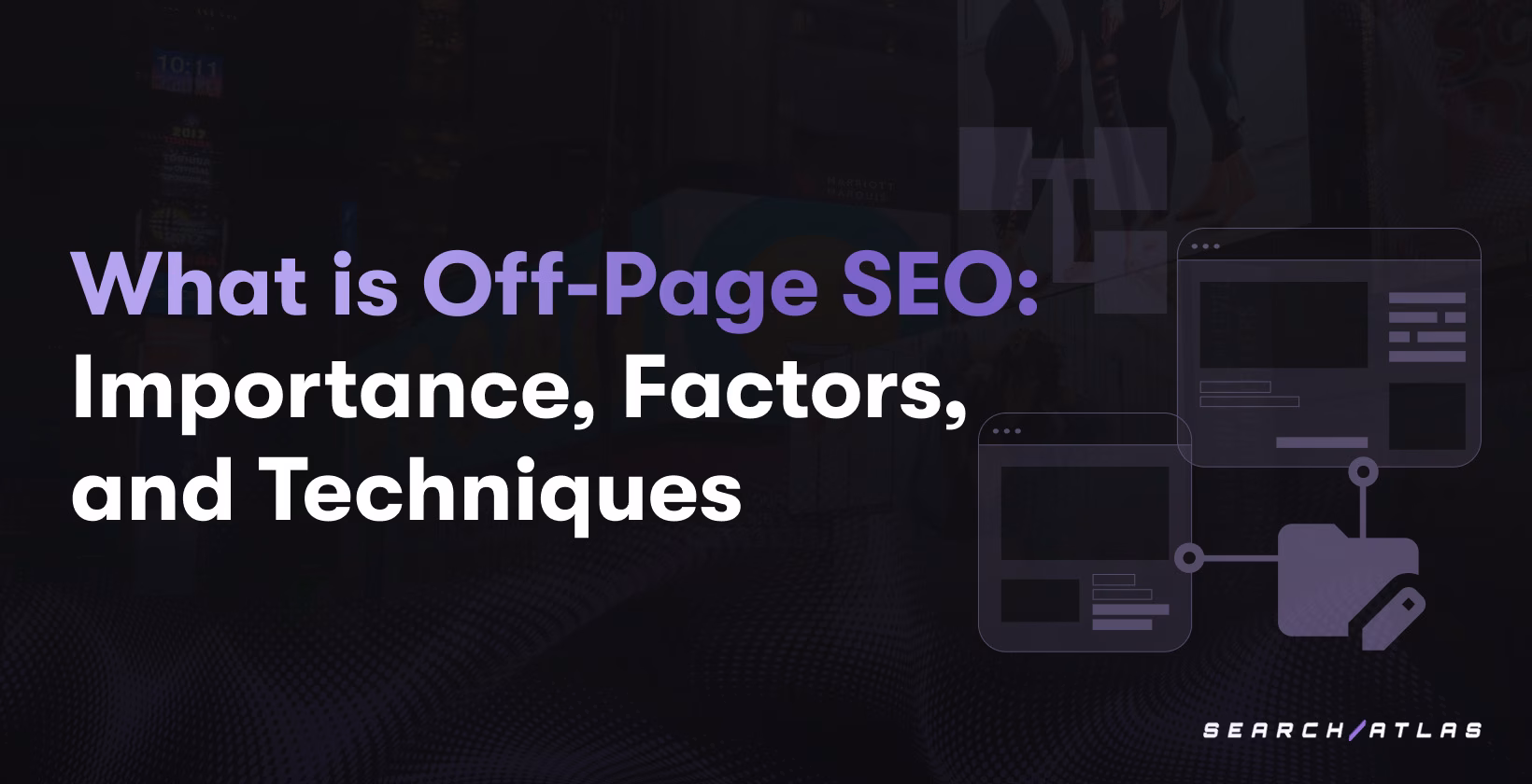 What is Off-Page SEO: Importance, Factors, and Techniques