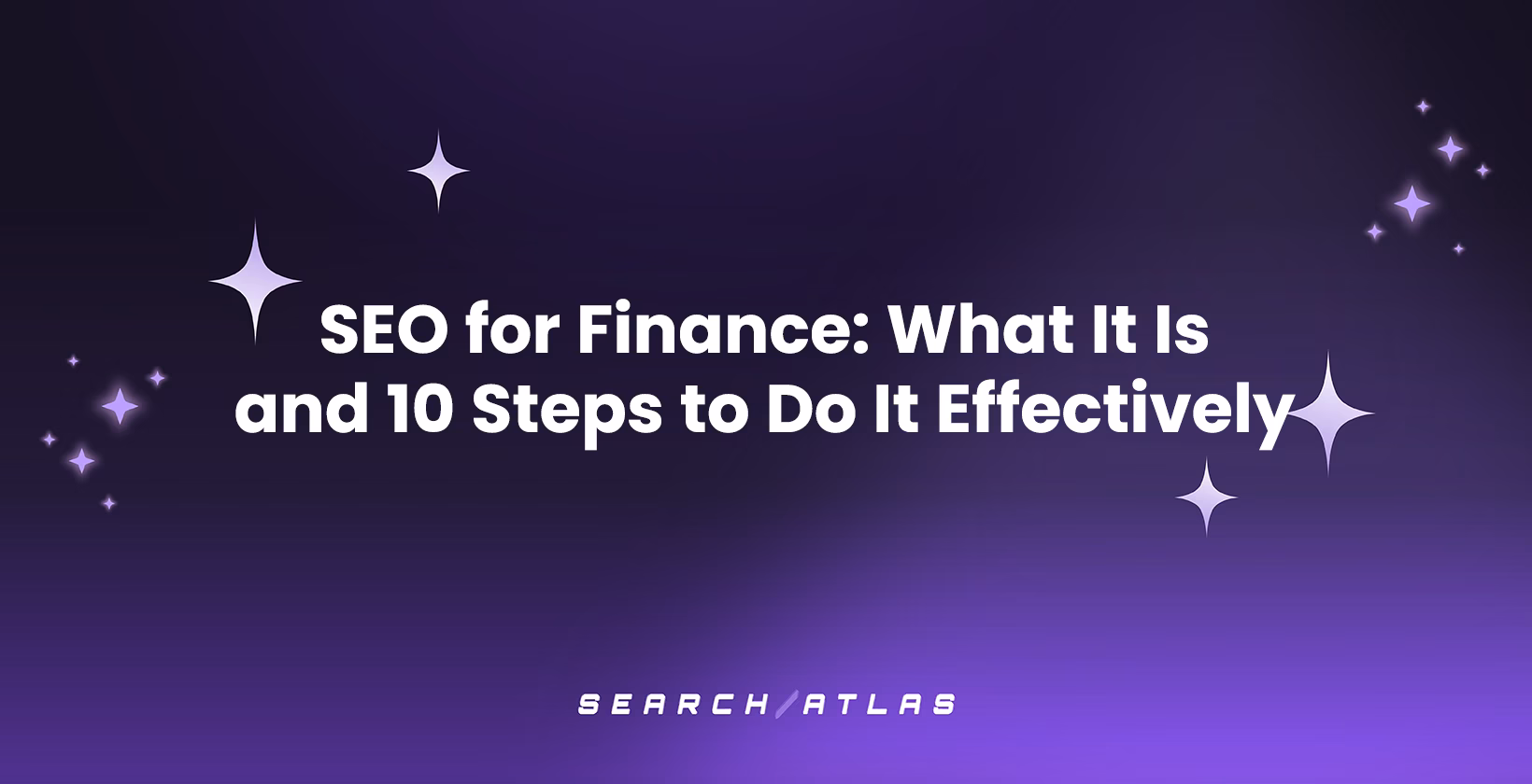SEO for Finance: What It Is and 10 Steps to Do It Effectively