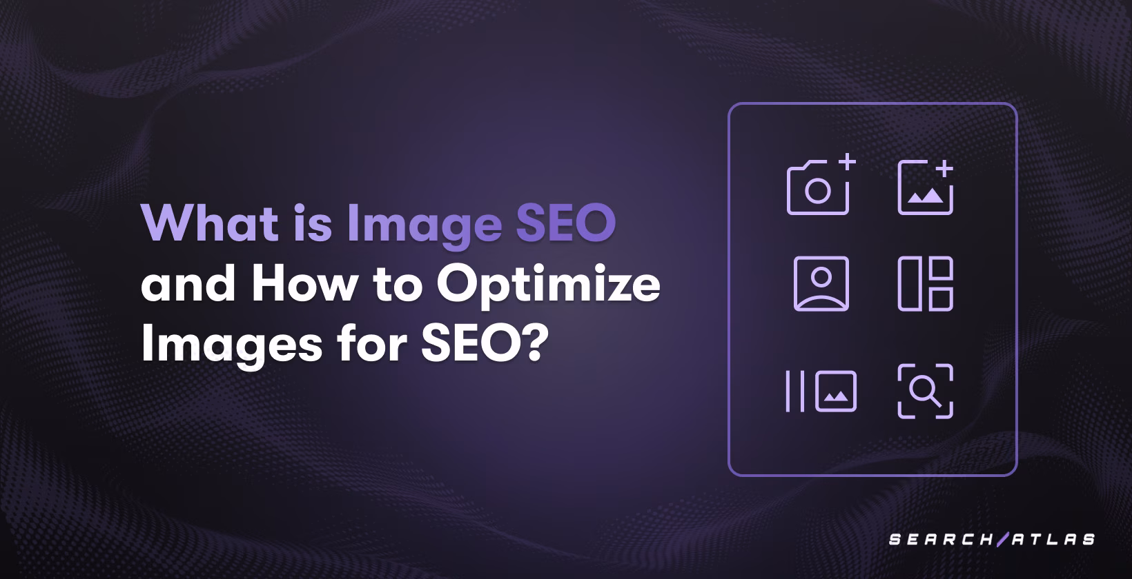 What is Image SEO and How to Optimize Images for SEO?