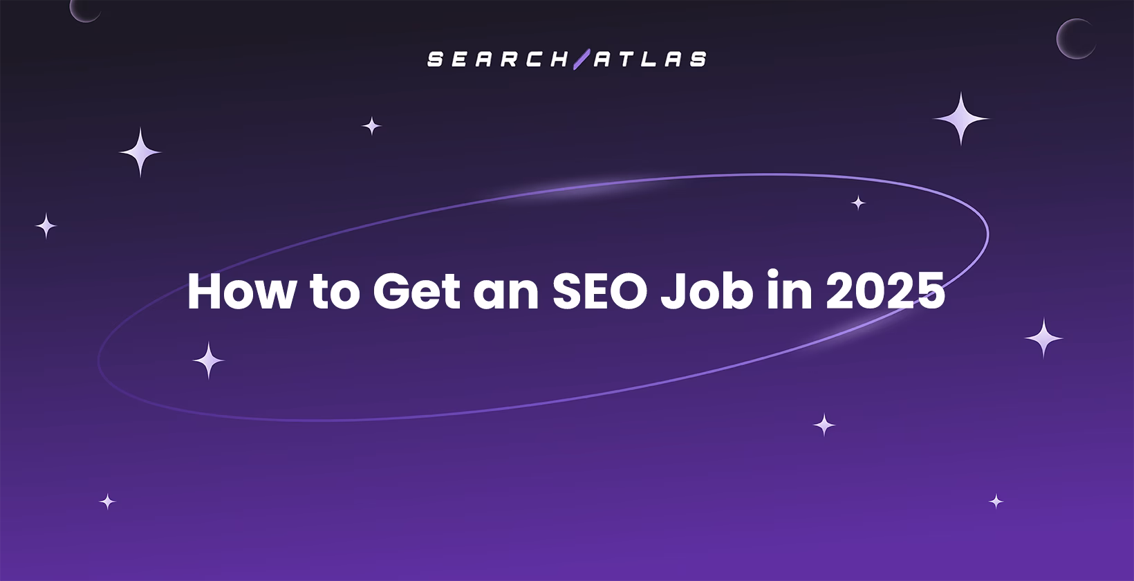 How to Get an SEO Job in 2025