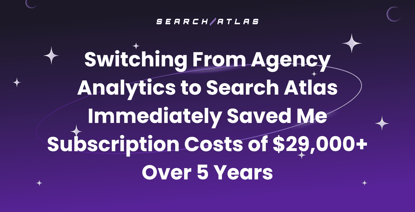 Switching From Agency Analytics to Search Atlas Immediately Saved Me Subscription Costs of $29,000+ Over 5 Years