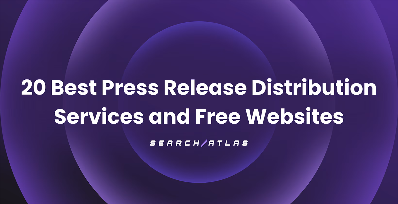 20 Best Press Release Distribution Services and Free Websites