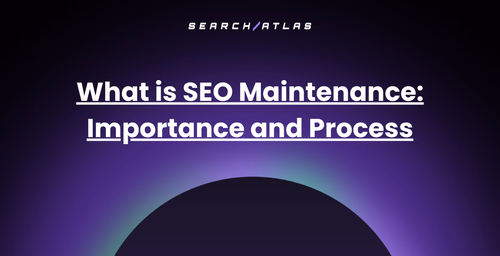 What is SEO Maintenance: Importance and Process
